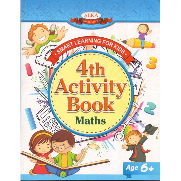 4th Activity Book - Maths - Age 6+ - Smart Learning For Kids